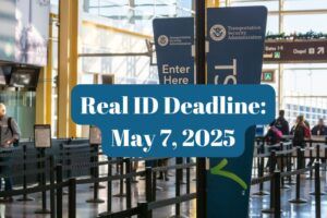 airport terminal with REAL ID Deadline May 7, 2025